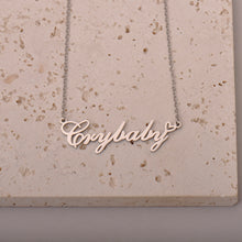 Load image into Gallery viewer, Crybaby Name Necklaces with Words Crybaby Pendant