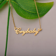 Load image into Gallery viewer, Crybaby Name Necklaces with Words Crybaby Pendant