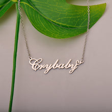 Load image into Gallery viewer, Crybaby Name Necklaces with Words Crybaby Pendant