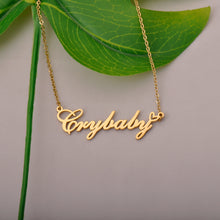 Load image into Gallery viewer, Crybaby Name Necklaces with Words Crybaby Pendant
