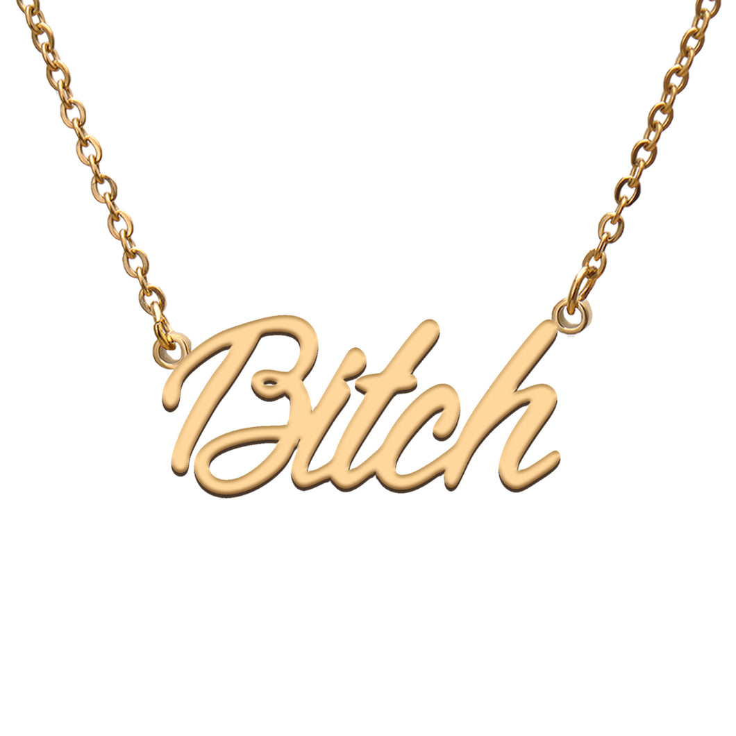 Bitch Name Necklace